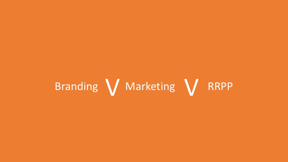 Marketing vs Branding vs RRPP